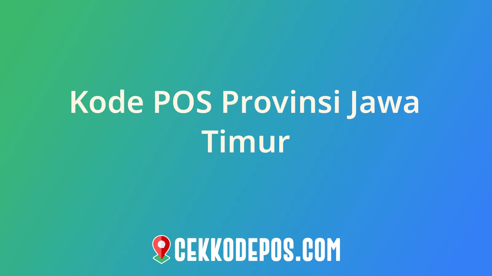 Gambar Kode Pos Provinsi Jawa Timur di Indonesia