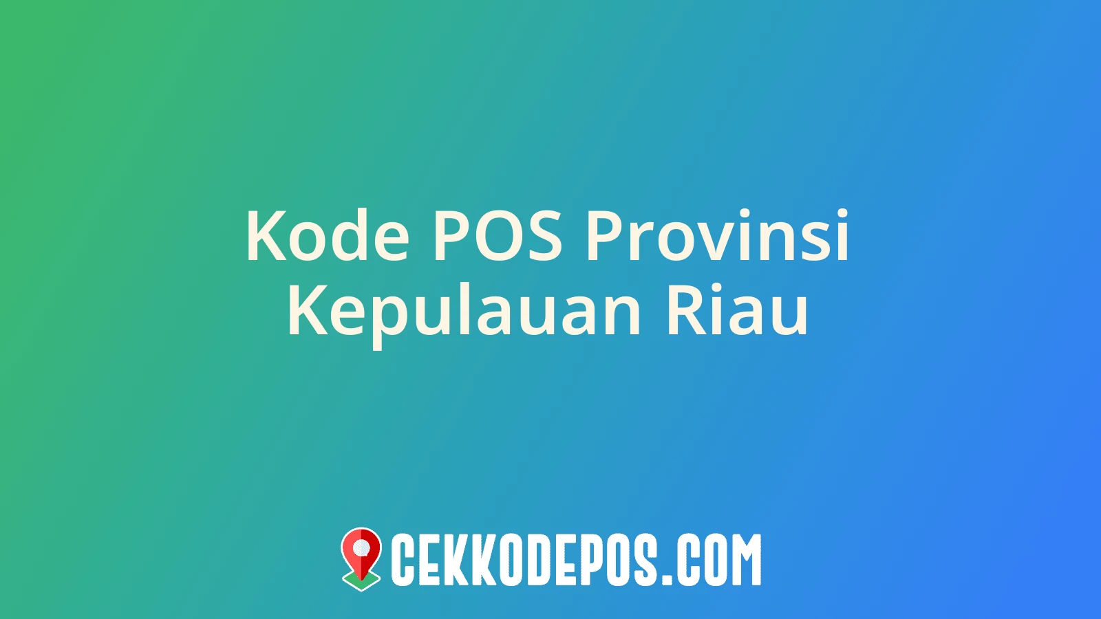 Gambar Kode Pos Provinsi Kepulauan Riau di Indonesia