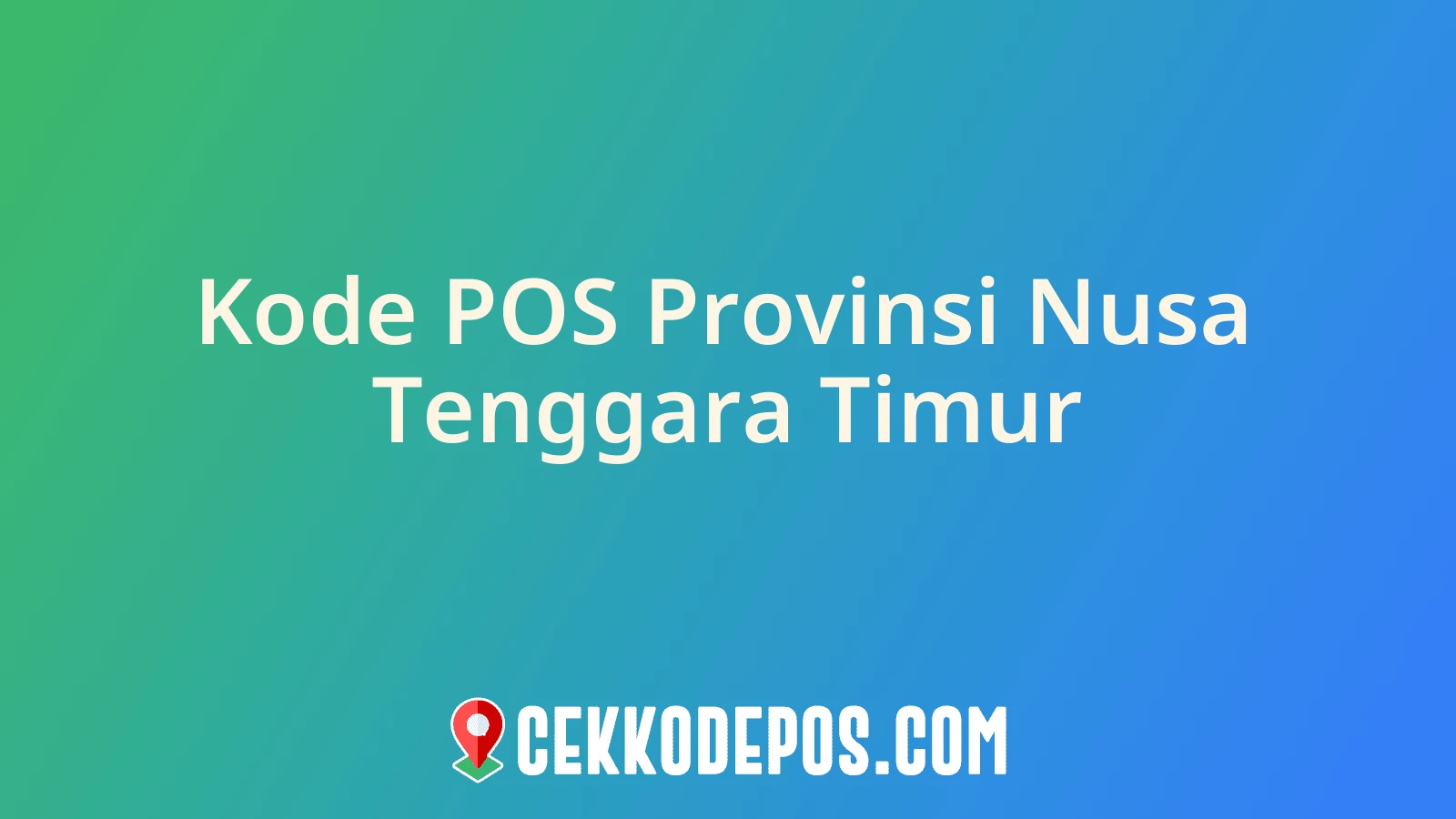 Gambar Kode Pos Provinsi Nusa Tenggara Timur di Indonesia