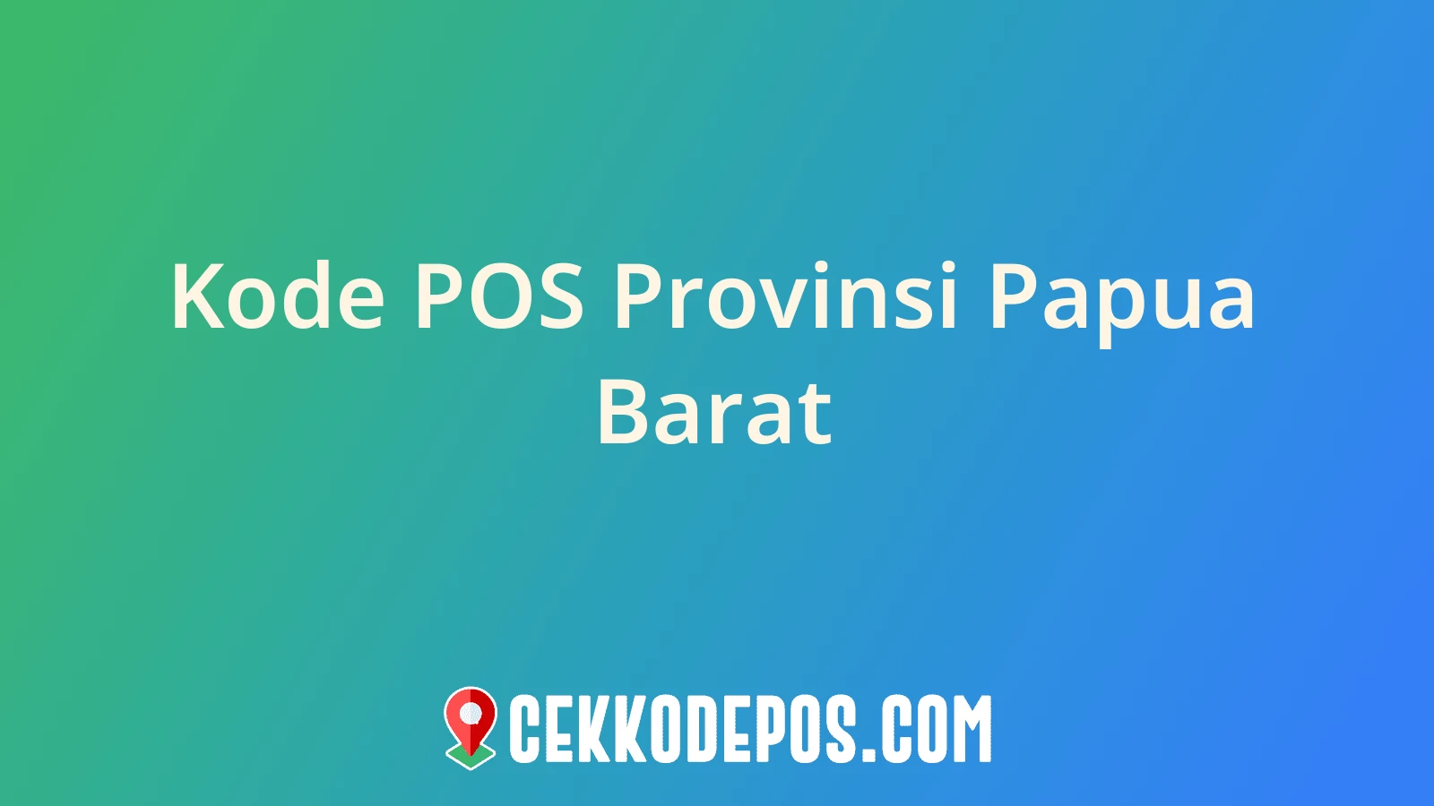 Gambar Kode Pos Provinsi Papua Barat di Indonesia