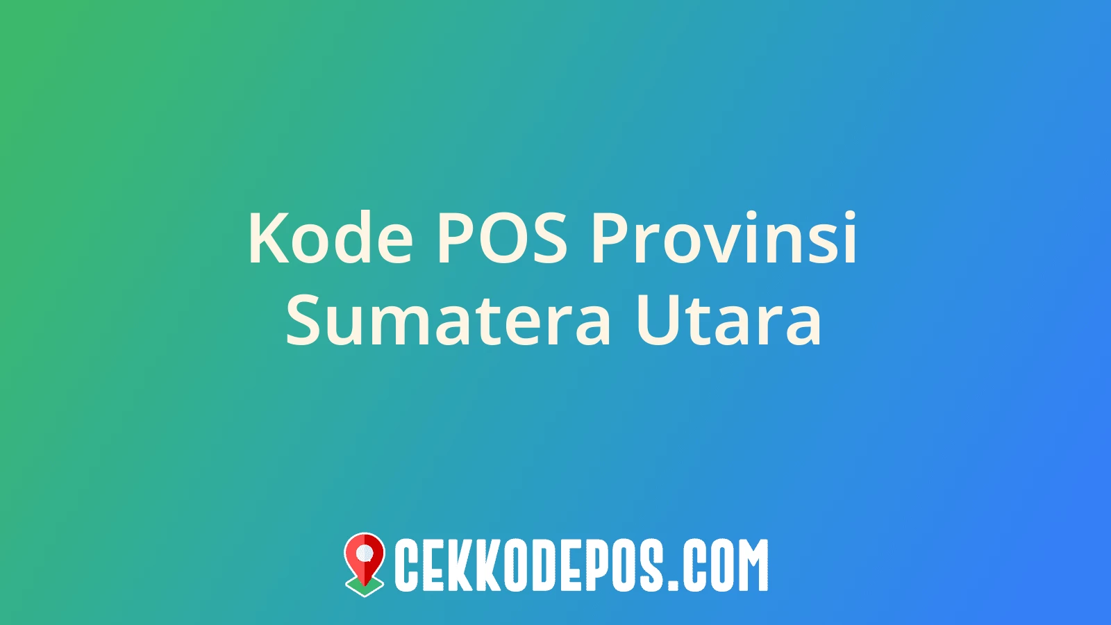 Gambar Kode Pos Provinsi Sumatera Utara di Indonesia